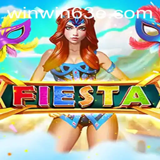 Exploring the Exciting World of Fiesta and Win63E.COM
